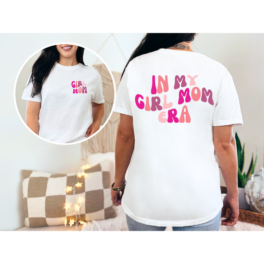 In My Girl Mom Era Tee